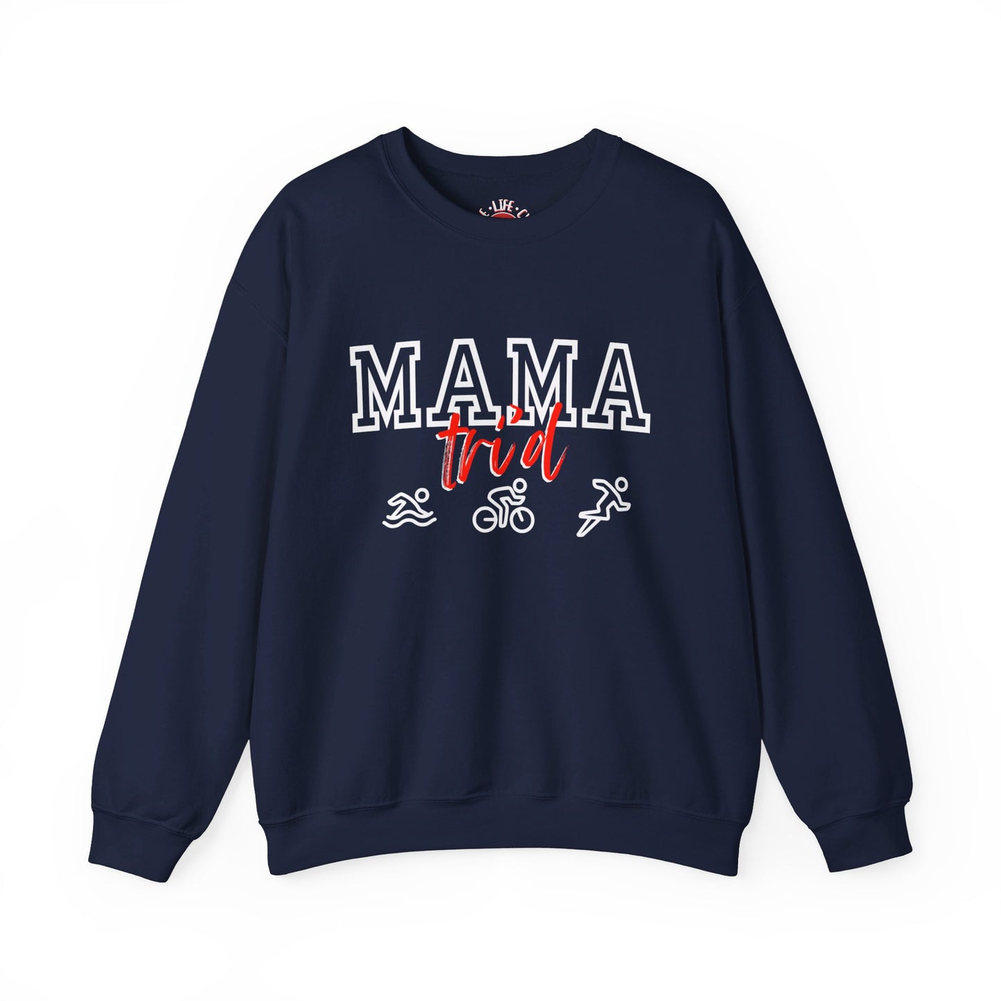 Mama Tri'd Crewneck Sweatshirt