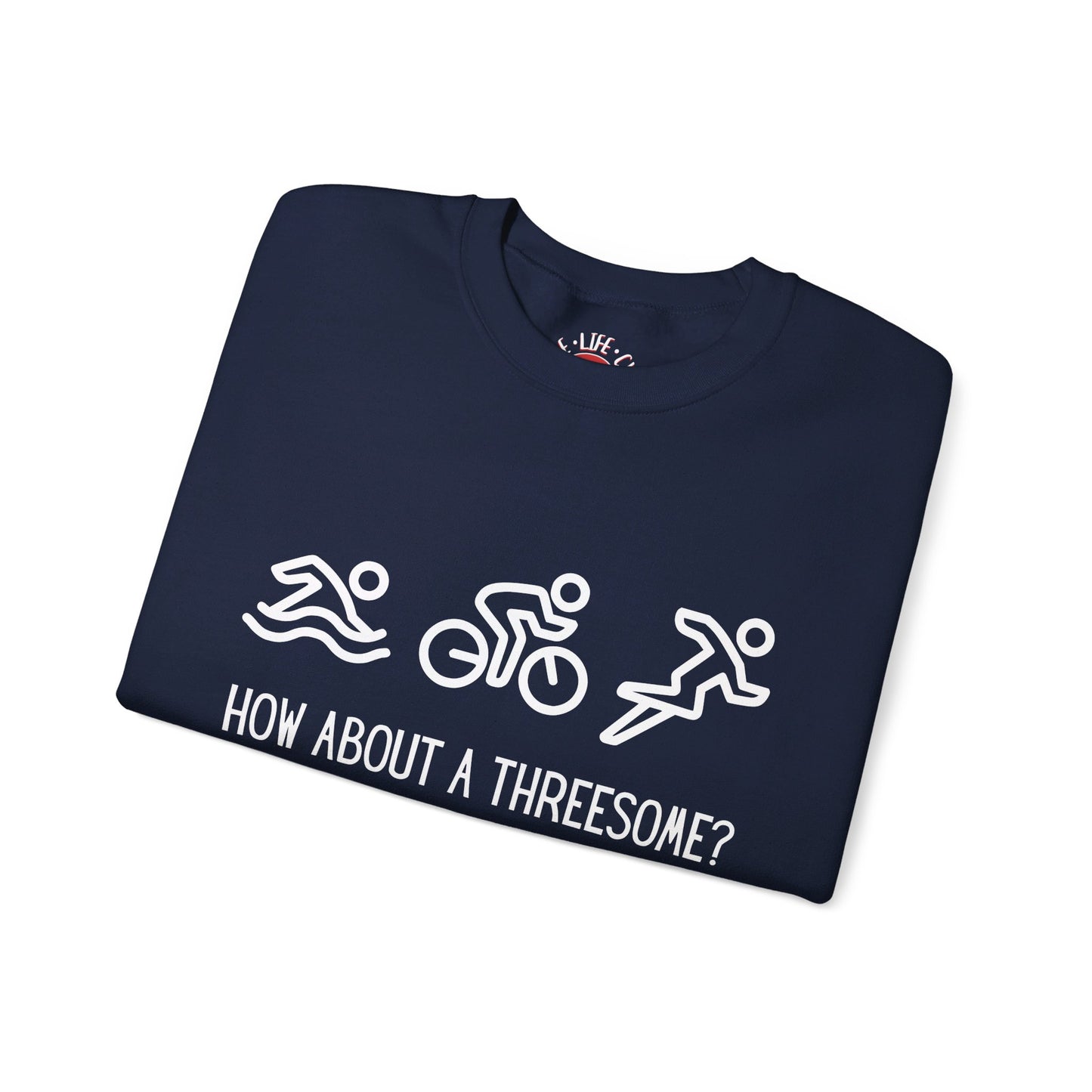 How About a Threesome Crewneck Sweatshirt