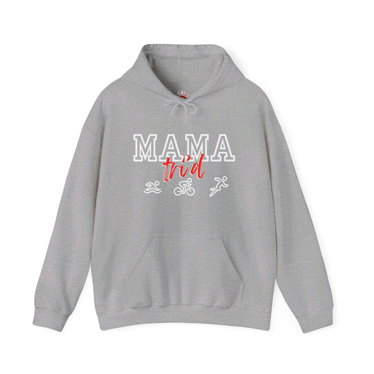 Mama Tri'd Hooded Sweatshirt