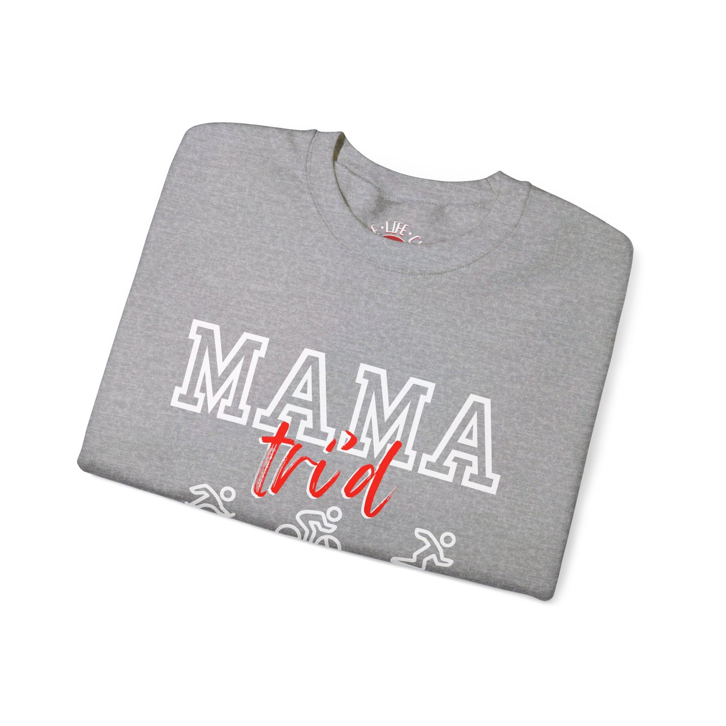 Mama Tri'd Crewneck Sweatshirt